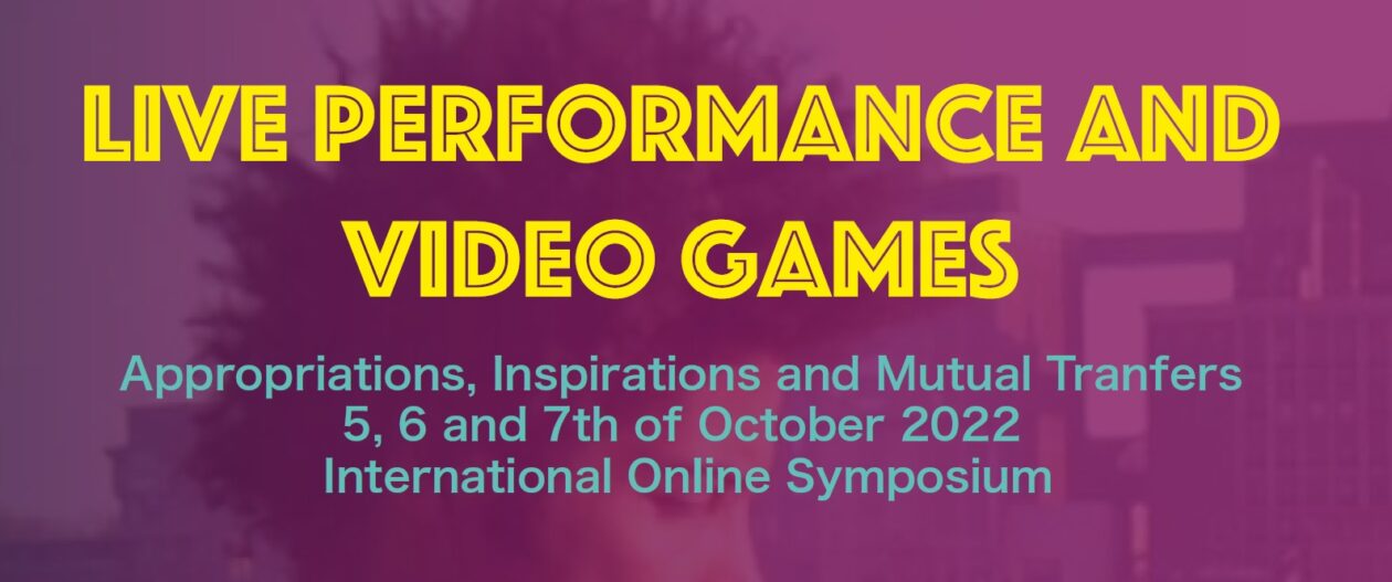 Live performance and video games/international symposium